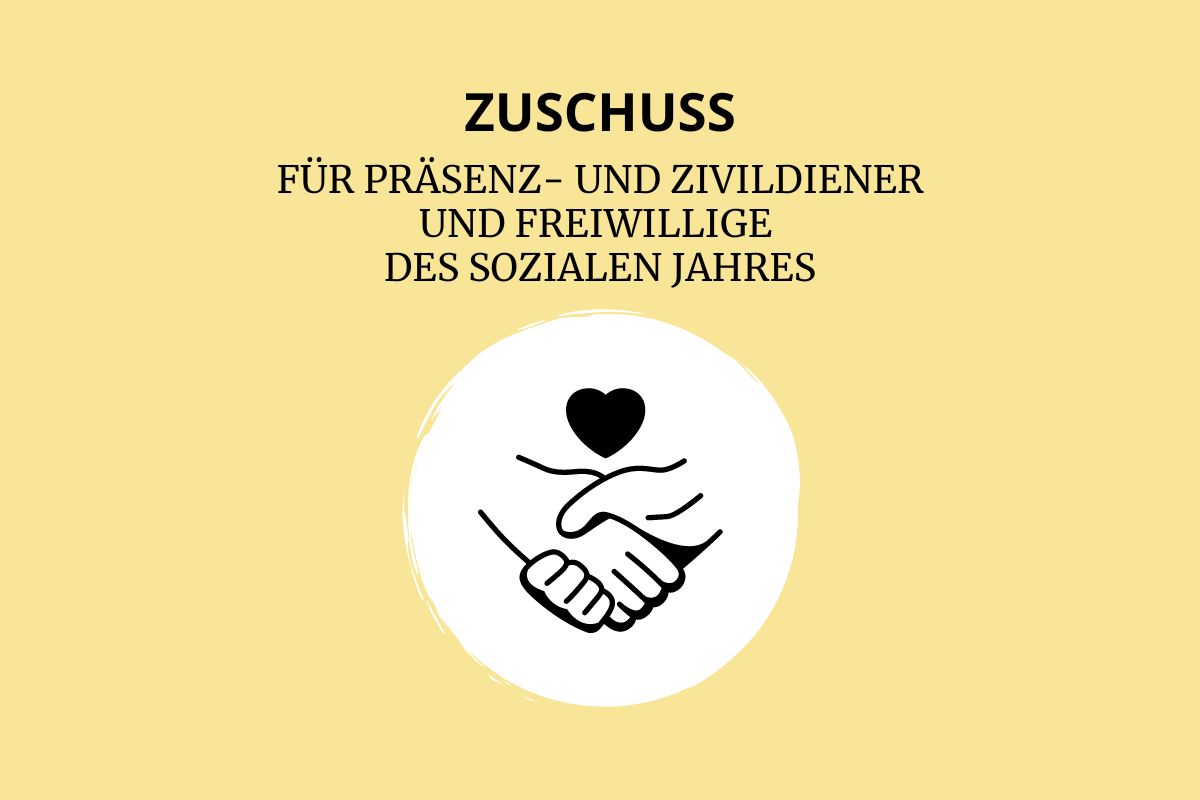 Zuschuss für Präsenz-, Zivildiener & FSJ